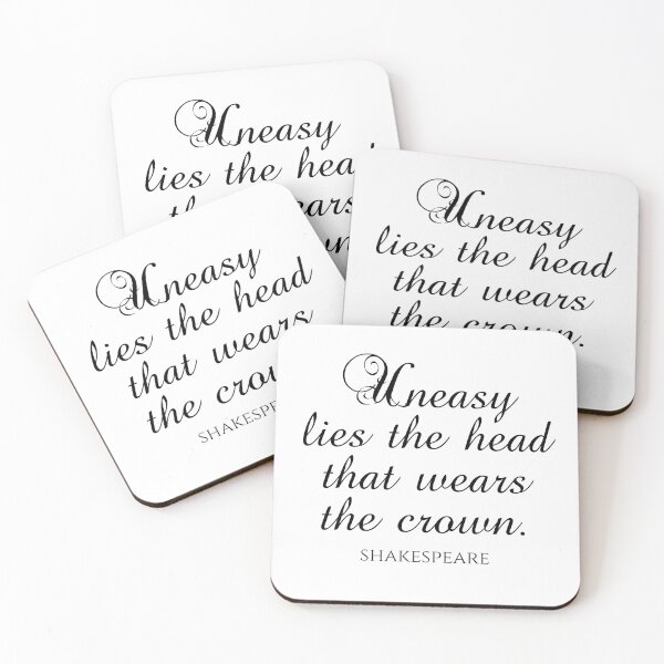 Item preview, Shakespeare Quote - Uneasy Lies The Head That Wears The Crown designed and sold by PhiloJourney.
