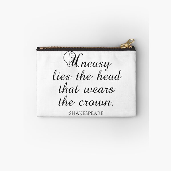 Item preview, Shakespeare Quote - Uneasy Lies The Head That Wears The Crown designed and sold by PhiloJourney.