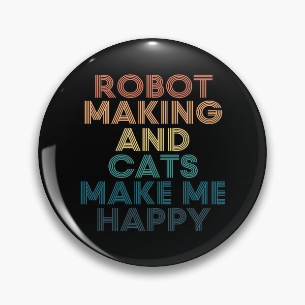 Item preview, Robot Making And Cats Make Me Happy designed and sold by kindxinn.