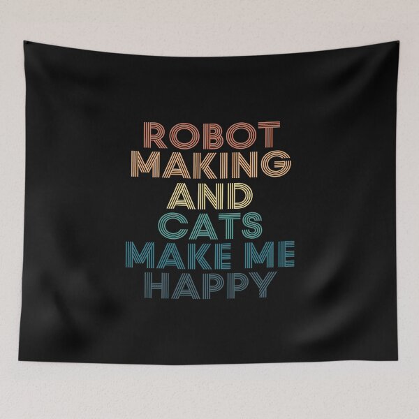 Item preview, Robot Making And Cats Make Me Happy designed and sold by kindxinn.