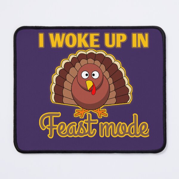 Item preview, I woke up in feast mode  designed and sold by MaRa ★★★★★.