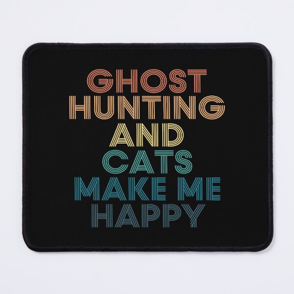 Item preview, Ghost hunting And Cats Make Me Happy designed and sold by kindxinn.