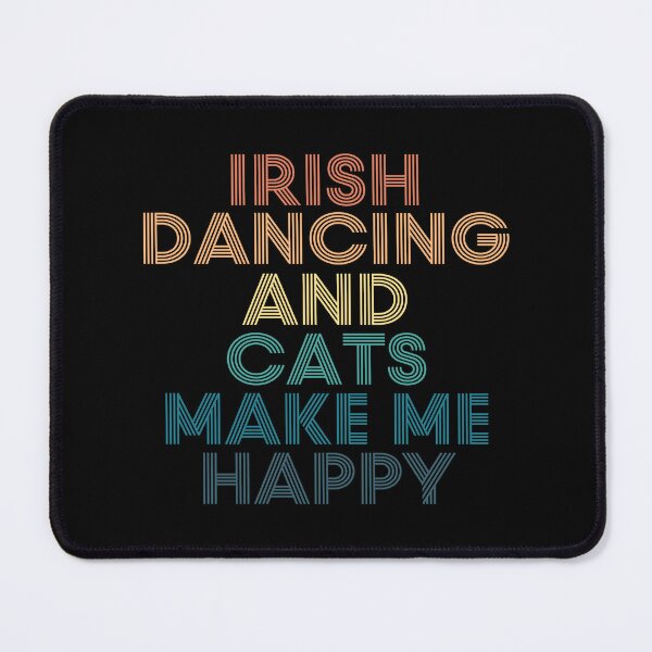 Item preview, Irish dancing And Cats Make Me Happy designed and sold by kindxinn.