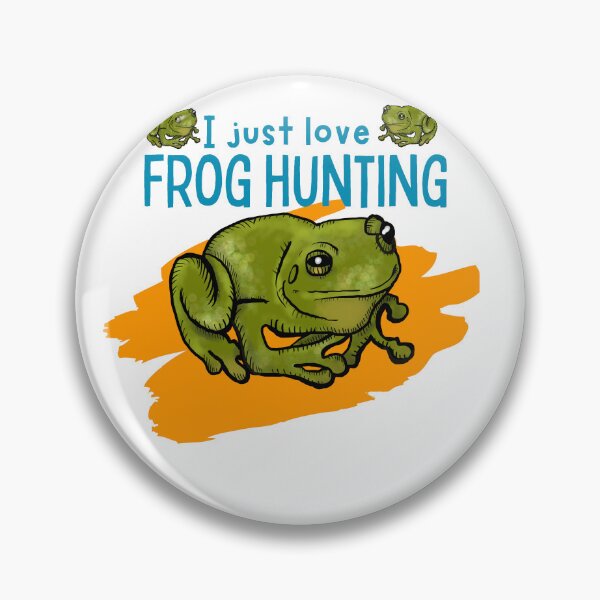 Item preview,  I Just Love Frog Hunting designed and sold by CampK80.