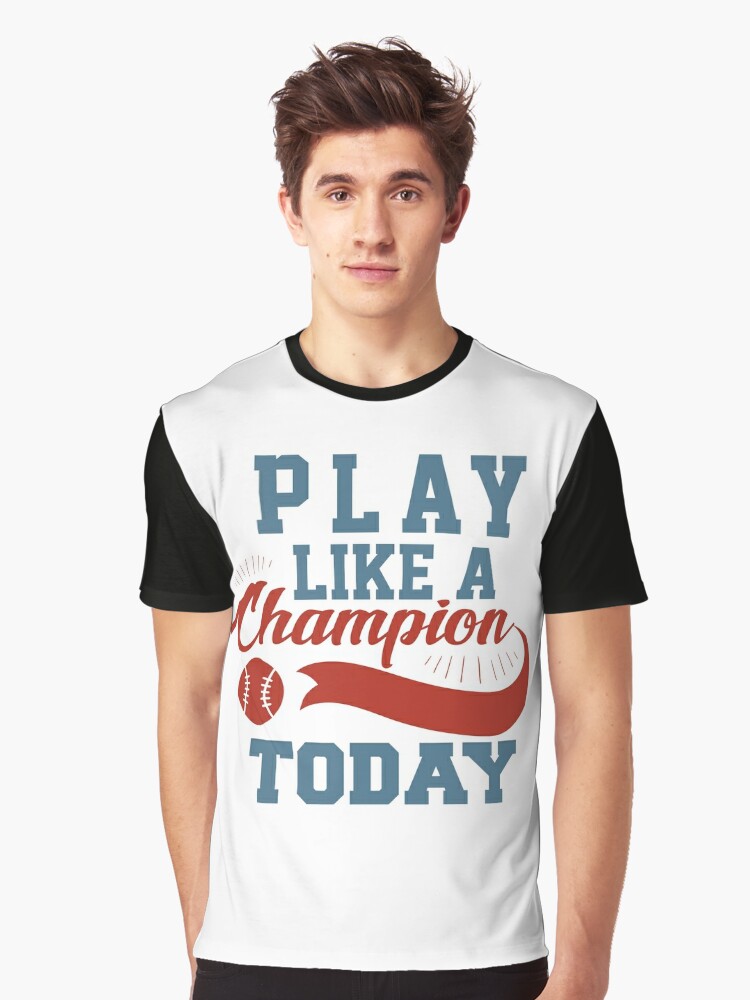 play like a champion today shirt