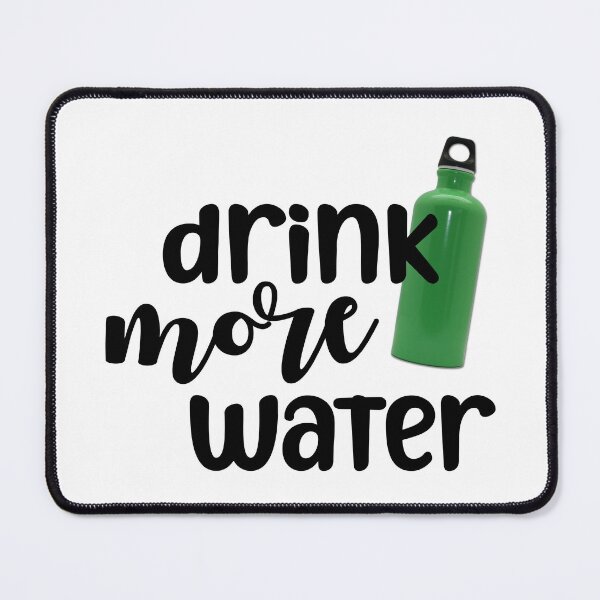 Item preview, Drink More Water designed and sold by Martini-Four.