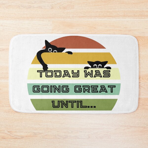 Item preview, Today Was Going Great Until Cats Peeking designed and sold by RockBeeDesigns.