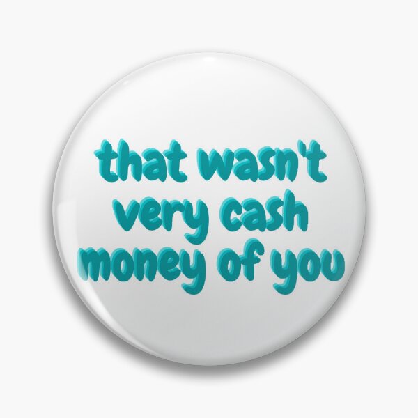 Item preview, that wasn't very cash money of you designed and sold by beer Sheva.