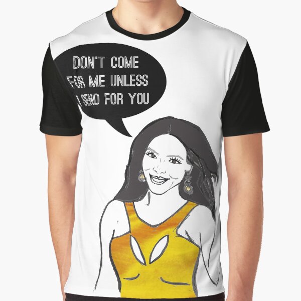 Don't come for me Graphic T-Shirt