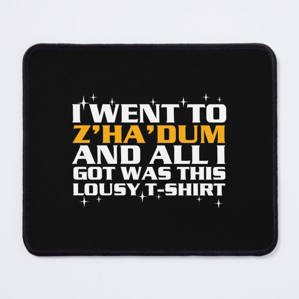 Item preview, I Went to Z'Ha'Dum and all I got was this Lousy    designed and sold by TeesByTJst.