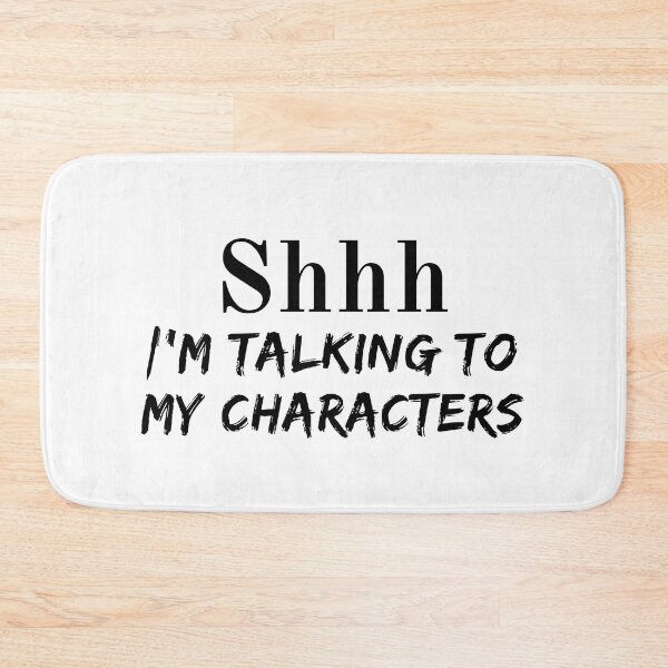 Item preview, Shhh I'm Talking To My Characters - Black Text designed and sold by TheKnightWriter.