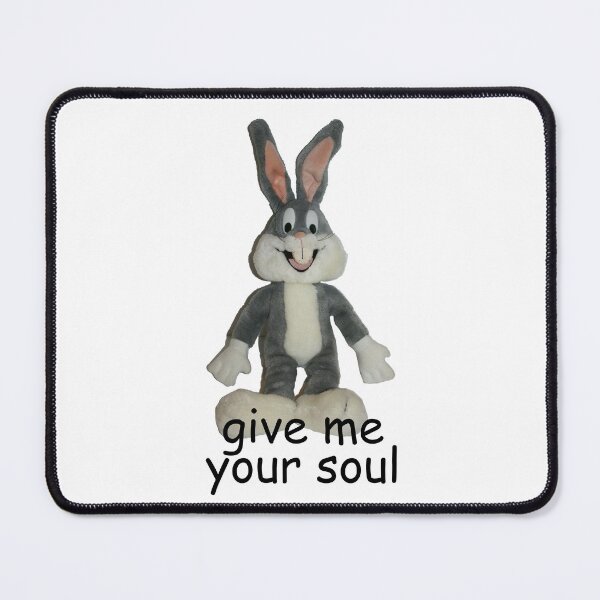Item preview, Bugs Wants Your Soul Cursed Meme designed and sold by BetterLeo.