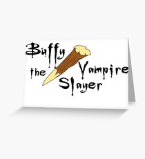 Buffy the Vampire Slayer Greeting Card