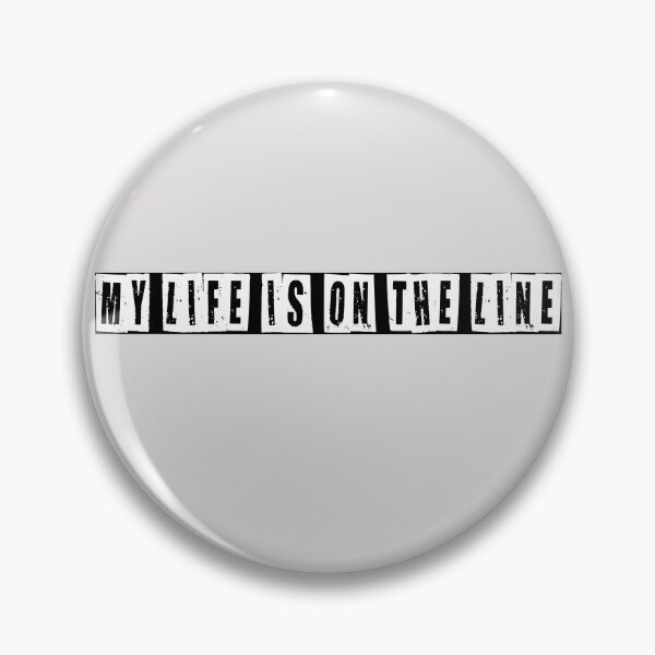 Item preview, My Life Is On The Line  designed and sold by HiddenStar02.