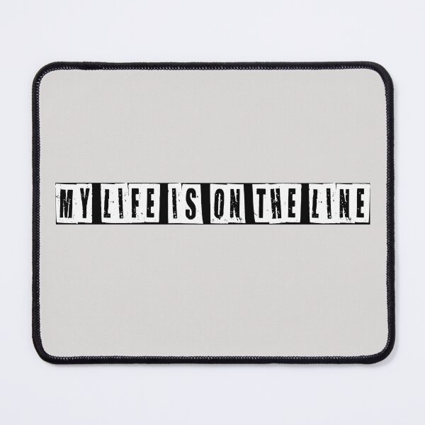 Item preview, My Life Is On The Line designed and sold by HiddenStar02.