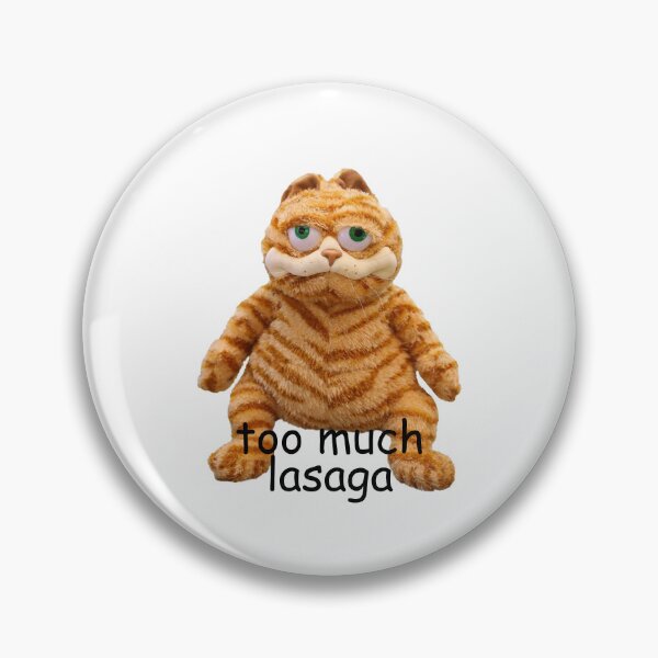 Item preview, Too Much Lasaga Garfield Meme designed and sold by BetterLeo.
