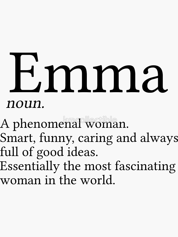 "Funny Emma Name Gift Emma Definition Emma Name" Sticker for Sale by kmcollectible Redbubble