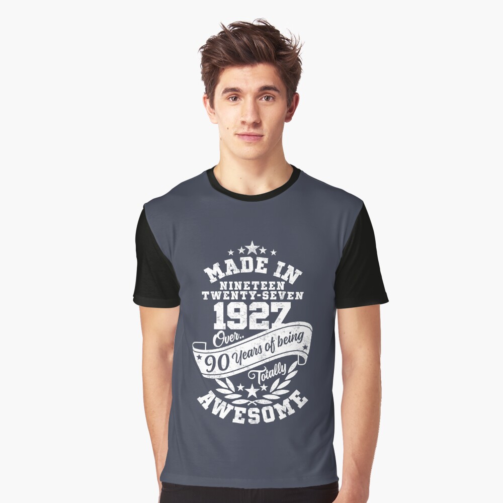 Made in 1927 - In über 90 Jahren absolut fantastisch Grafik T-Shirt