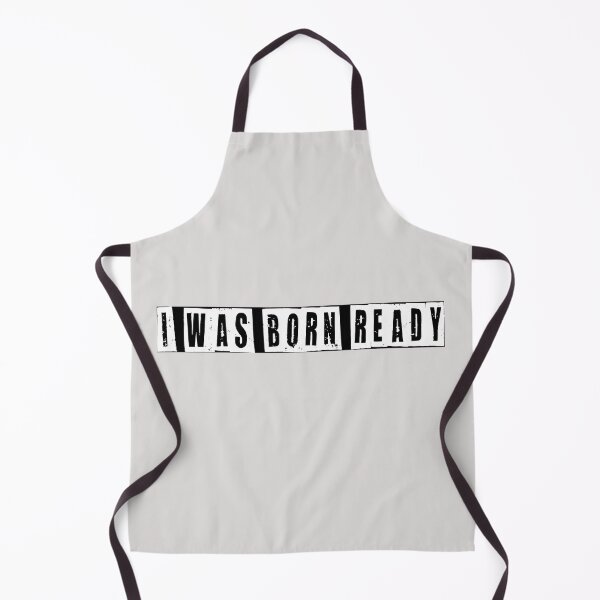 Item preview, I Was Born Ready   designed and sold by HiddenStar02.