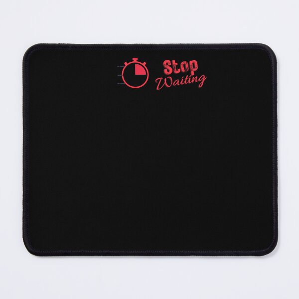 Item preview, Stop Waiting - Motivational designed and sold by Ahmed Feki.