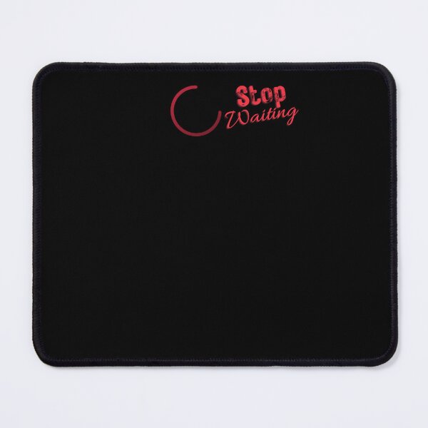 Item preview, Stop Waiting - Motivational designed and sold by Ahmed Feki.