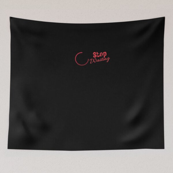 Item preview,    Stop Waiting - Motivational designed and sold by Ahmed  Feki.