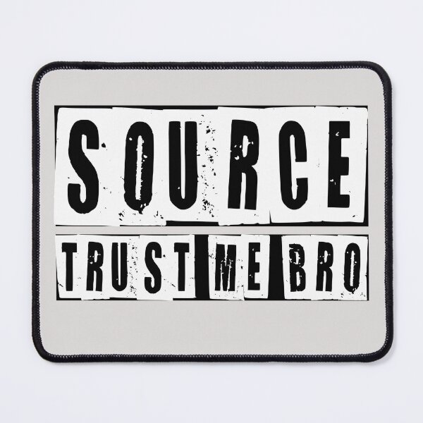 Item preview, Source Trust Me Bro  designed and sold by HiddenStar02.