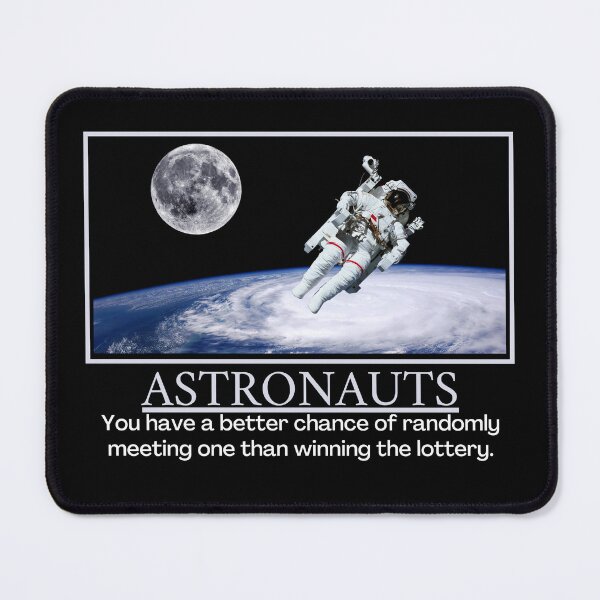 Item preview, Astronauts- Demotivational Poster designed and sold by DesignsByDaddy.