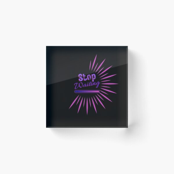 Item preview,    Stop Waiting - Motivational designed and sold by Ahmed  Feki.