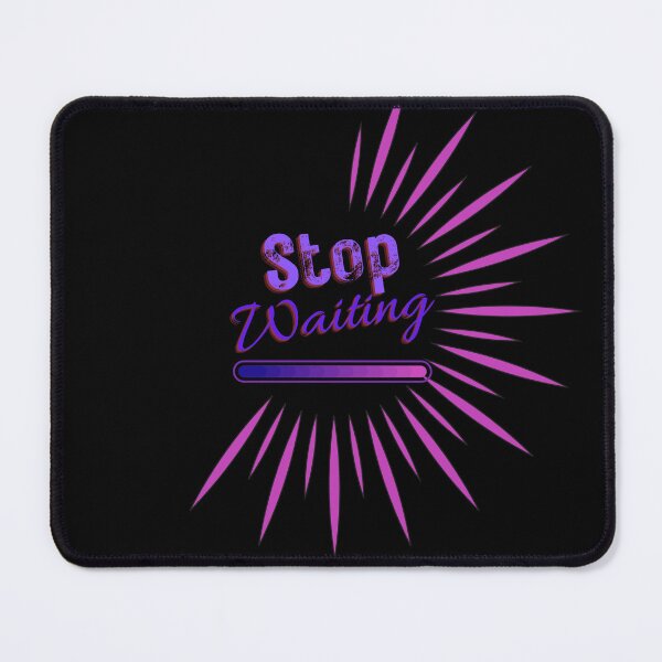 Item preview, Stop Waiting - Motivational designed and sold by Ahmed Feki.