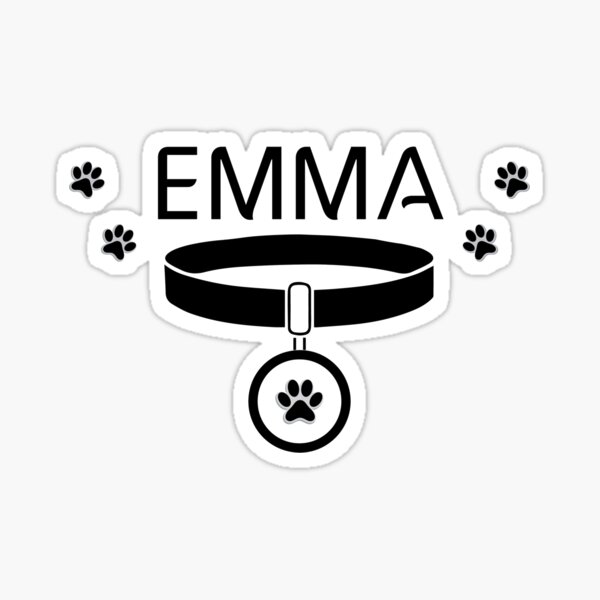 "EMMA Pet's Name My girl cat name is EMMA EMMA cat's Name" Sticker for Sale by 9ACHAT6