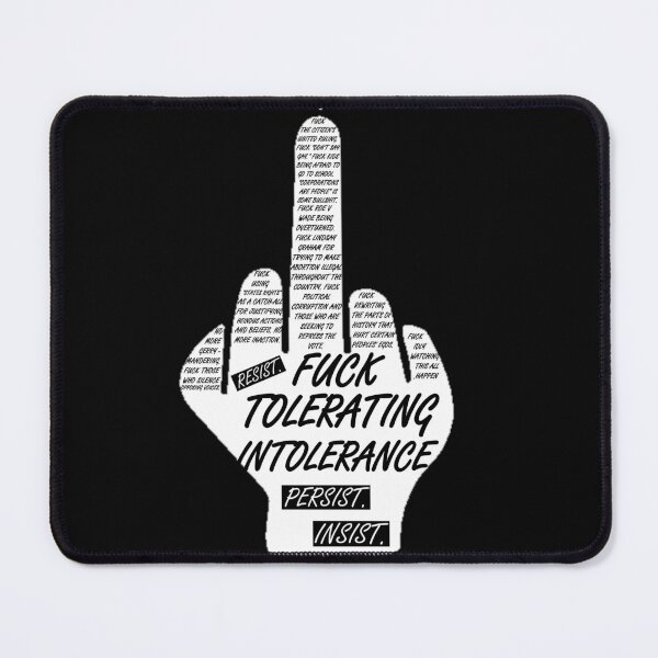 Item preview, Fuck Tolerating Intolerance designed and sold by KBwiththeTees.