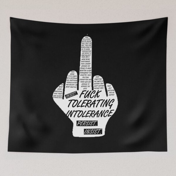 Item preview, Fuck Tolerating Intolerance designed and sold by KBwiththeTees.
