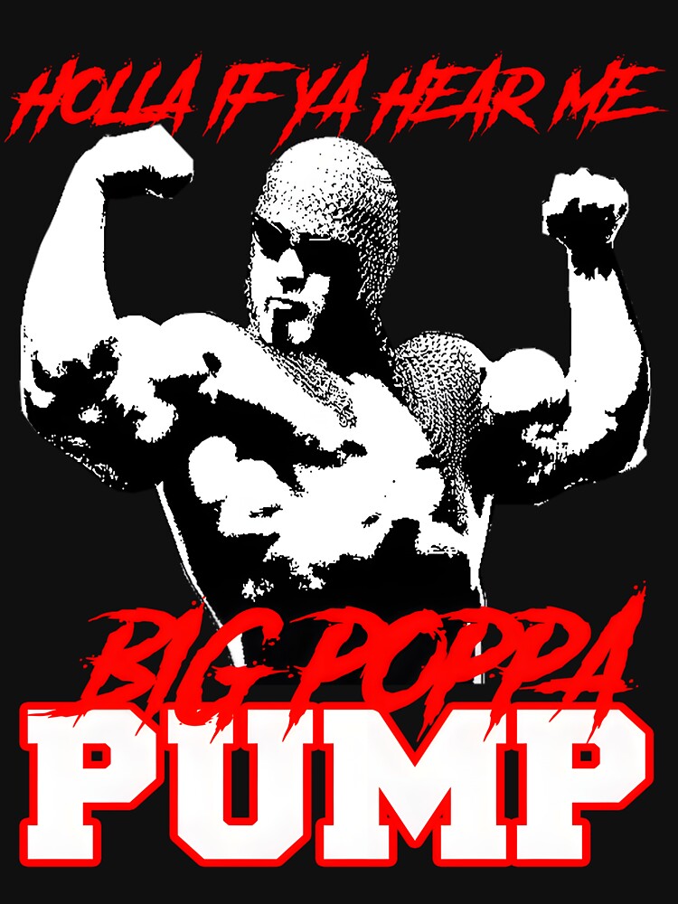 big poppa pump shirt