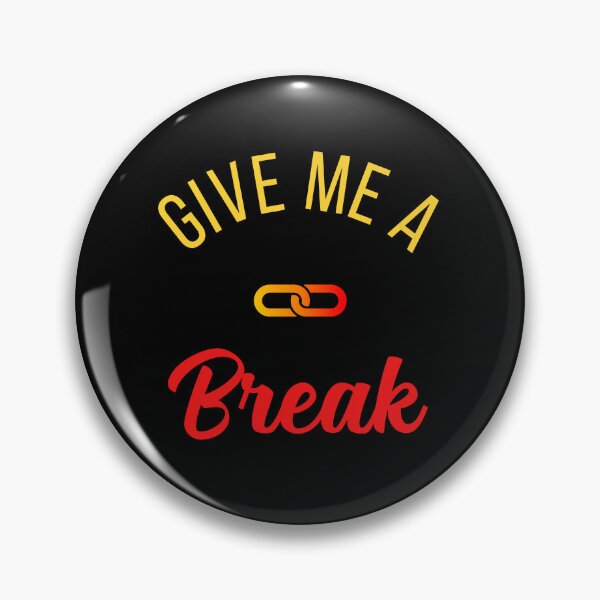 Item preview, Give Me A Break designed and sold by QuotesAreFun.