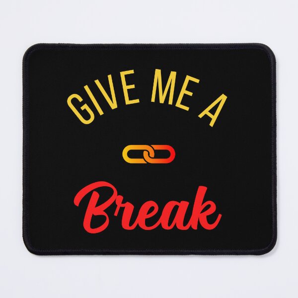 Item preview, Give Me A Break designed and sold by QuotesAreFun.
