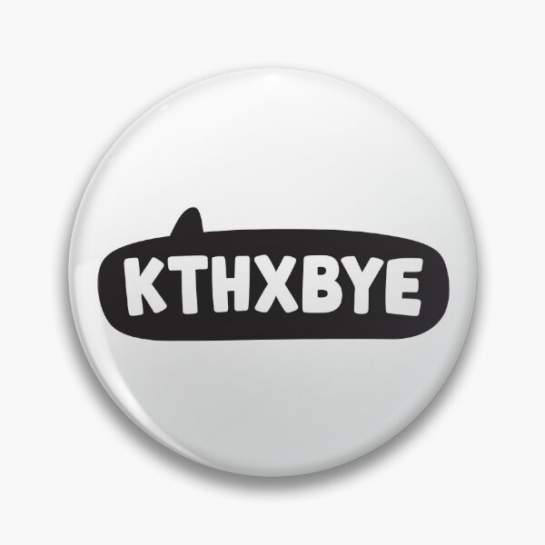 Item preview, kthxbye Speech Bubble Funny Quote designed and sold by DearMichelle.