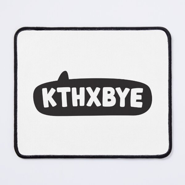 Item preview, kthxbye Speech Bubble Funny Quote designed and sold by DearMichelle.