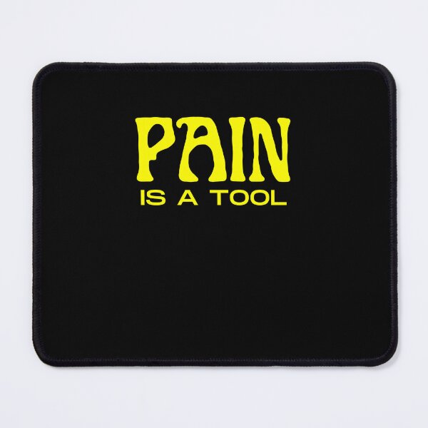Item preview, Pain Is A Tool designed and sold by Wehavefun.