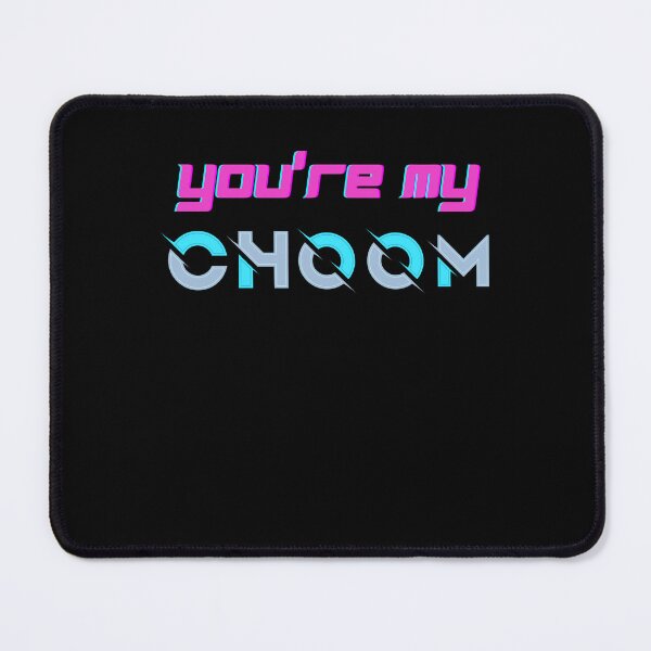 Item preview, You're My Choom - Rebecca designed and sold by Wehavefun.