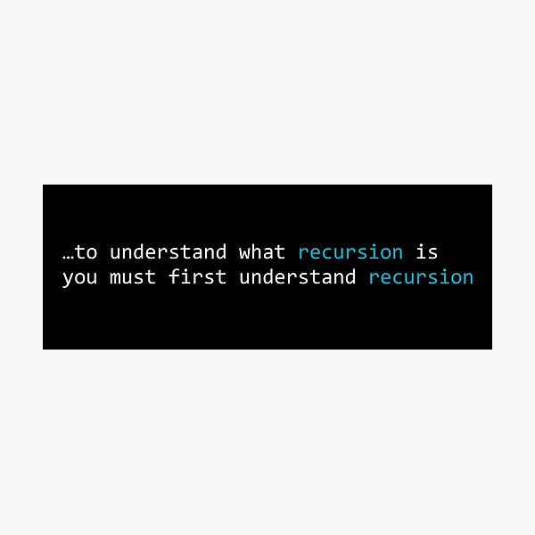 Item preview, to understand what recursion is you must first understand recursion cyan consolas text designed and sold by Krista Robertson.