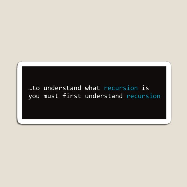 Item preview, to understand what recursion is you must first understand recursion cyan consolas text designed and sold by Krista Robertson.