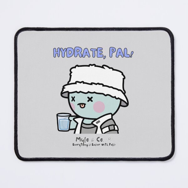 Item preview, Hydrate, Pal! (Mylo and Co.  | #10 of 16)  designed and sold by BlokCHN-Designs.