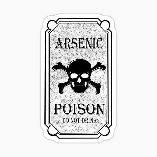 "Do Not Drink Arsenic Poison " Sticker for Sale by VertheTen Redbubble