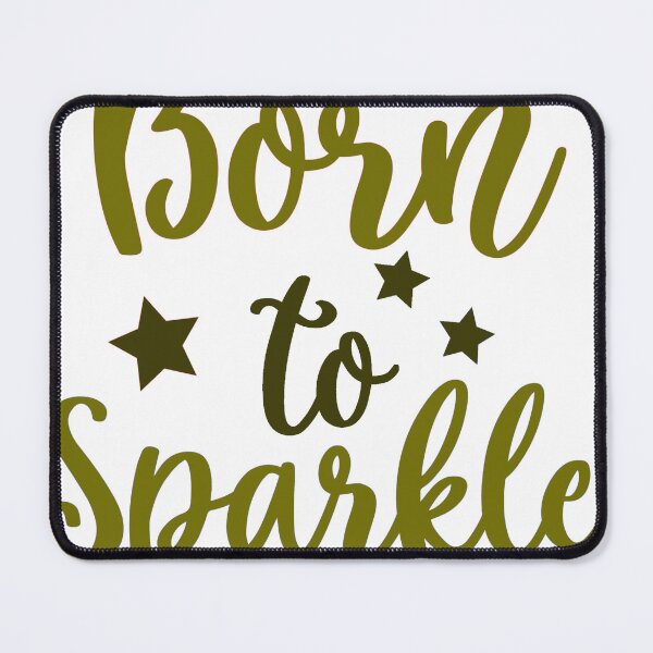 Item preview, Born To Sparkle designed and sold by HopaHope.
