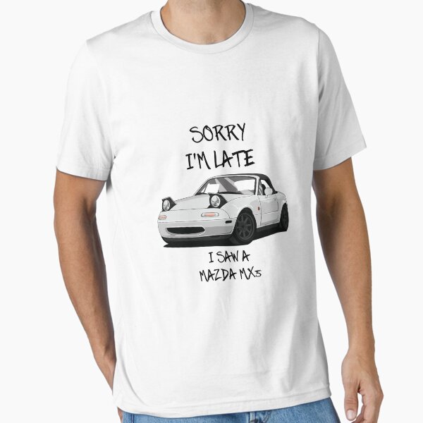 Item preview, Sorry I'm Late Mazda MX5 NA designed and sold by DriveTClassics.