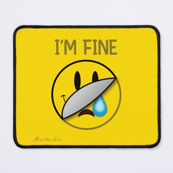 Item preview, Im Fine designed and sold by Mustachio-Draws.