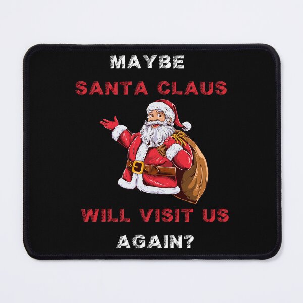 Item preview, Maybe Santa Claus will visit us again ? designed and sold by netdota.