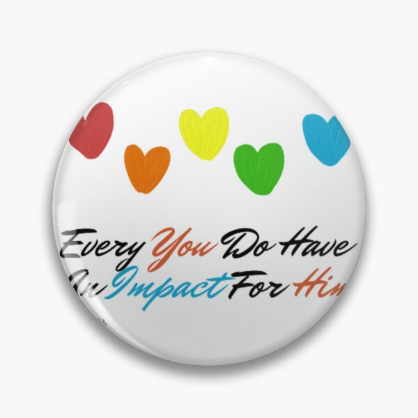 Item preview, Every You Do Have An Impact For Him designed and sold by bougashop.