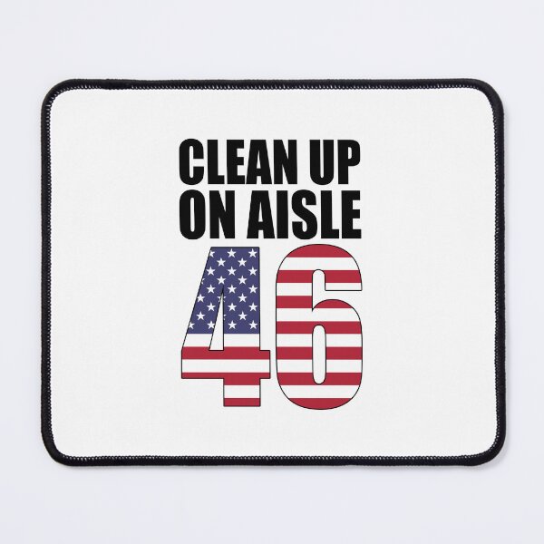 Item preview, Clean up on aisle 46 USA flag designed and sold by CatherineRC.